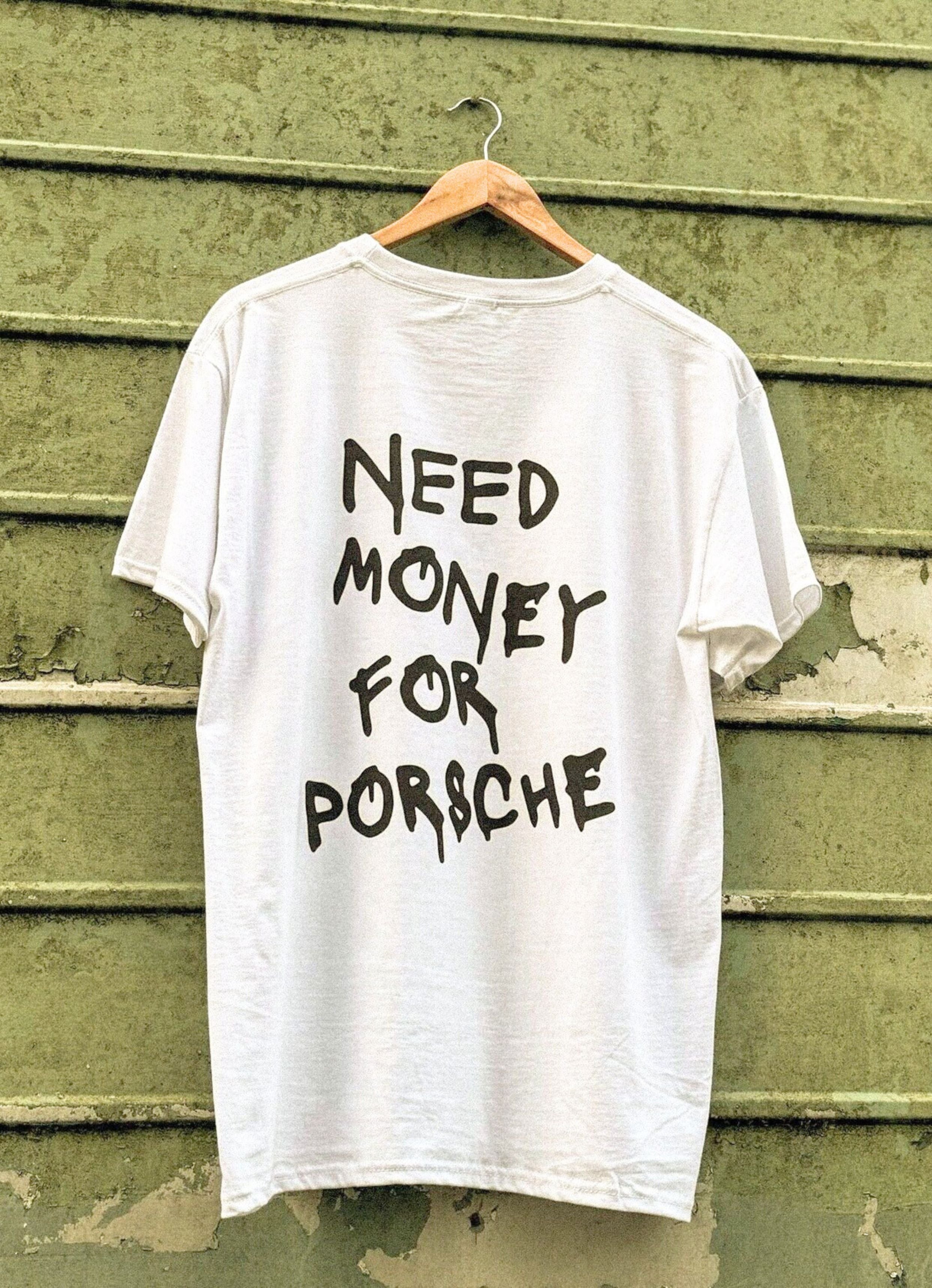 Need Money For Porsche White Oversized T-Shirt