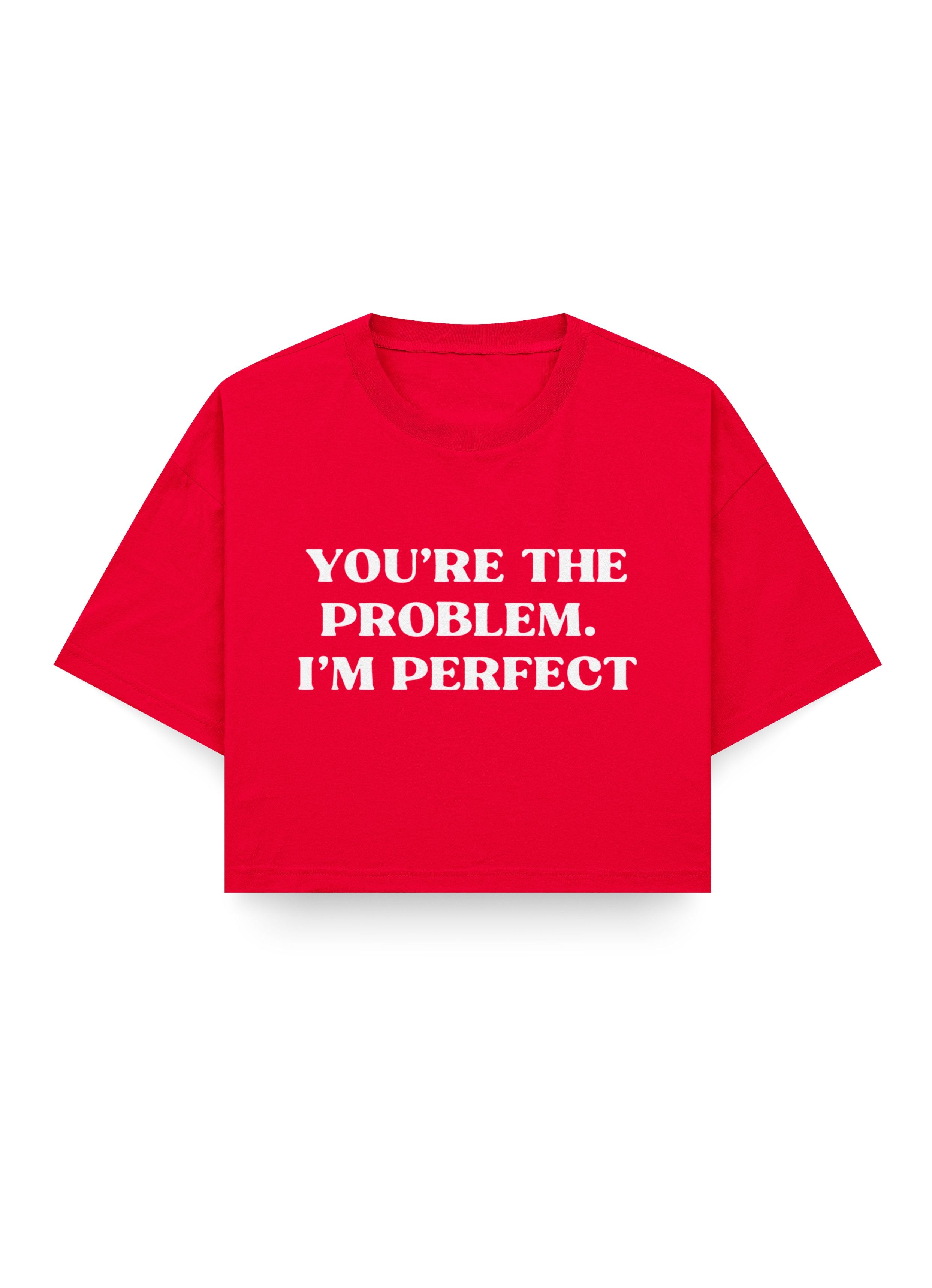 You're The Problem Crop Top