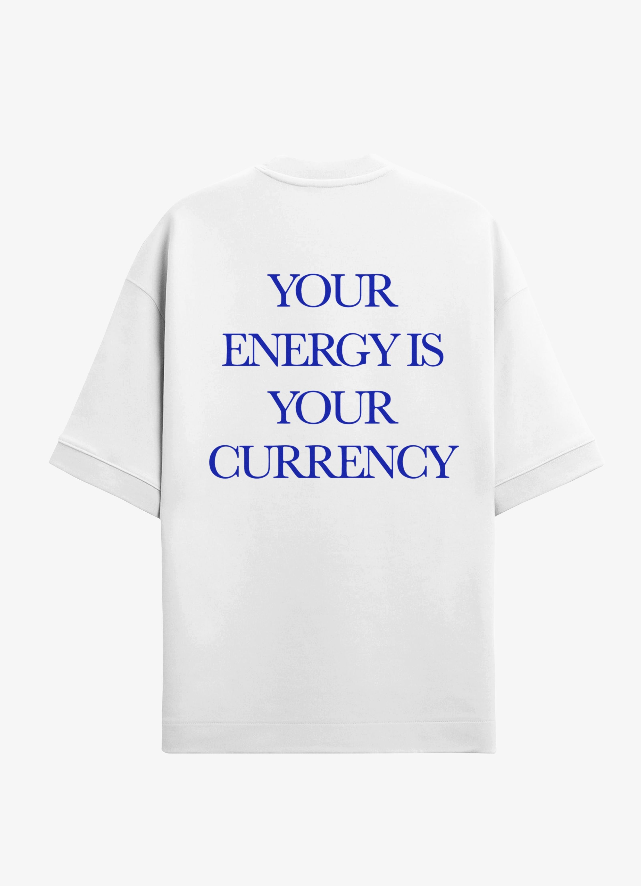 Your Energy Is Your Currency Oversized T-shirt