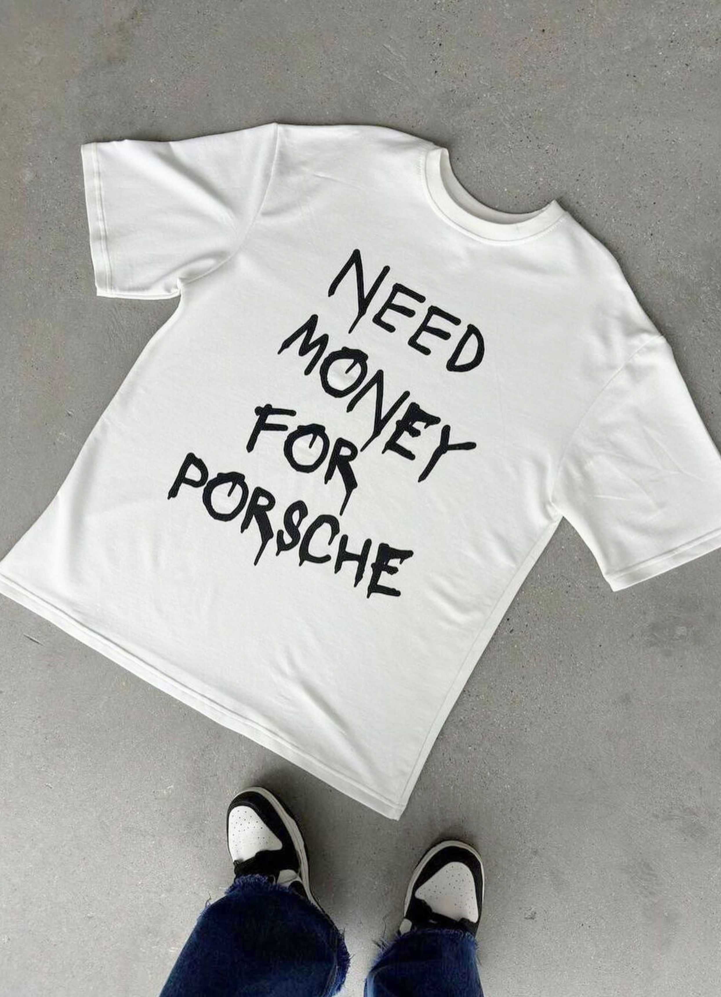 Need Money For Porsche White Back Oversized T-Shirt