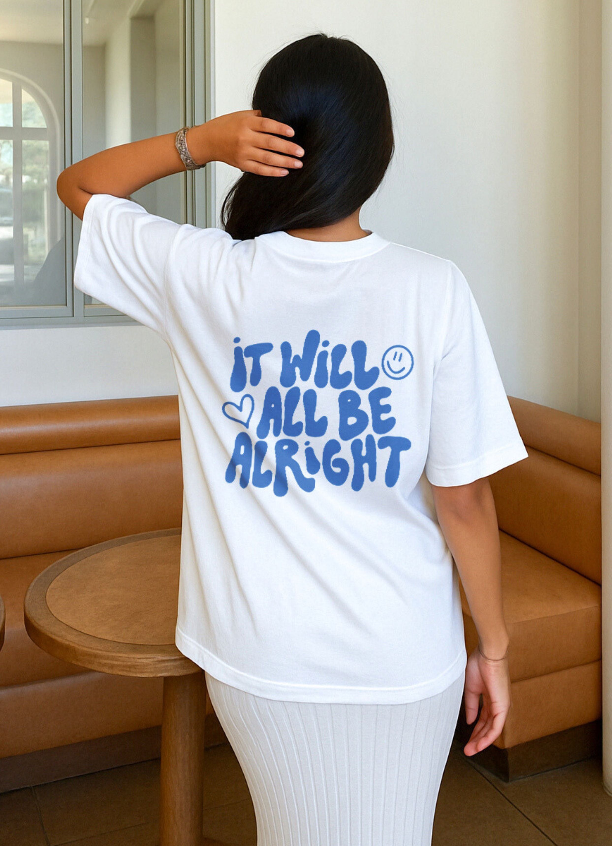 It Will All Be Alright Oversized T-shirt