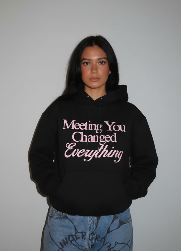 Meeting You Changed Hoodie